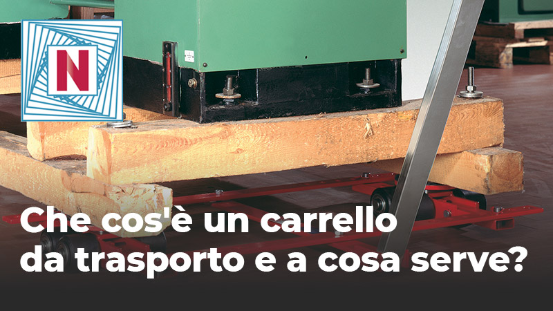 carrello da trasporto cosa serve, carrello per trasporto cosa serve