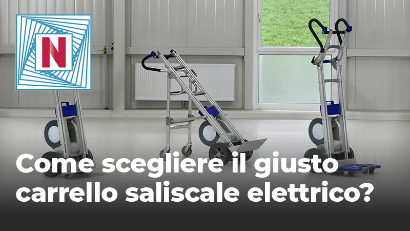 scegliere carrello saliscale elettrico, come scegliere carrello saliscale