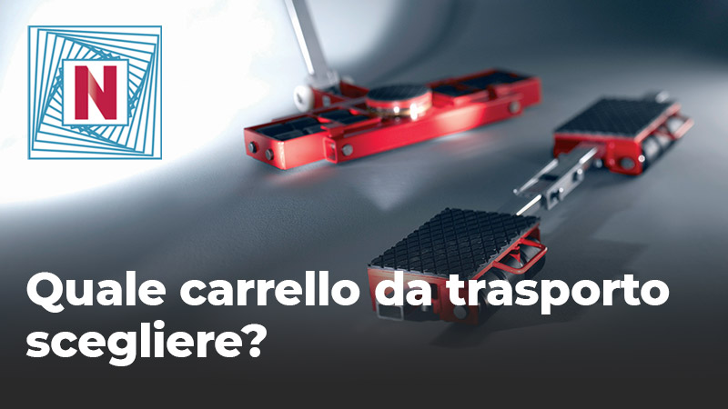 quale carrello da trasporto scegliere, scegliere carrello per trasporto