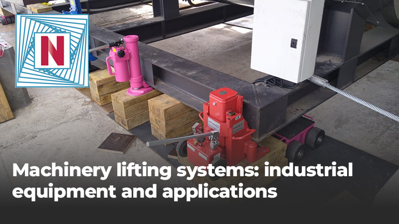 Machinery lifting systems: industrial equipment and applications